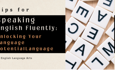 Tips for Speaking English Fluently: Unlocking Your Language Potential