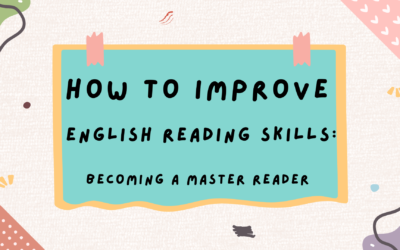 How to Improve English Reading Skills: Becoming a Master Reader