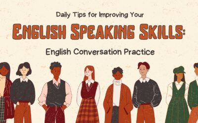  Daily Tips for Improving Your English Speaking Skills: English Conversation Practice