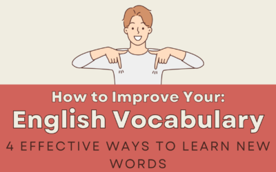 How to Improve Your English Vocabulary: 4 Effective Ways to Learn New Words